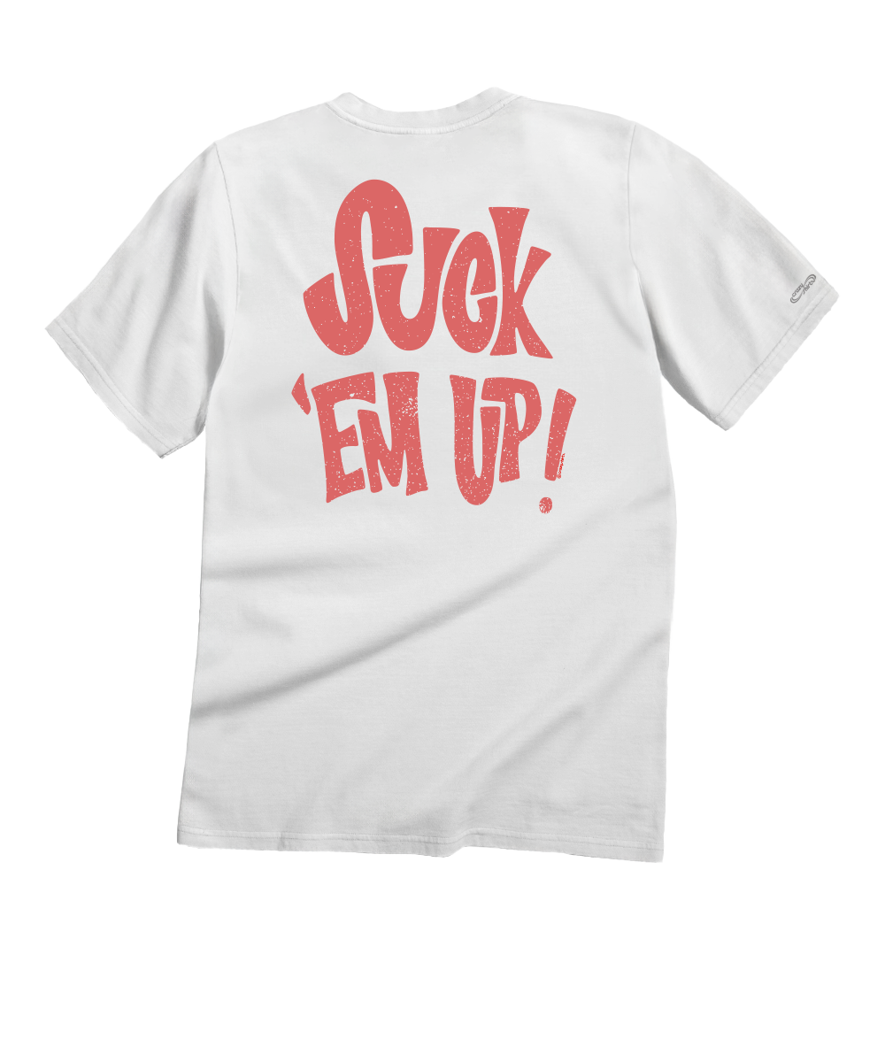 Suck Em Up - White Short Sleeve Crewneck T-Shirt