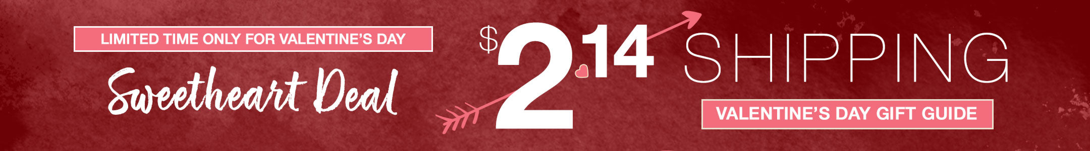 Promotional banner for a Valentine's Day gift guide with a sweetheart deal and $2.14 shipping offer.